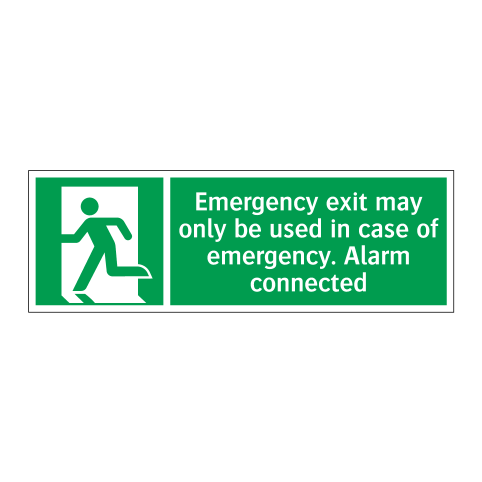 Emergency exit may only be used in case of emergency. Alarm connected