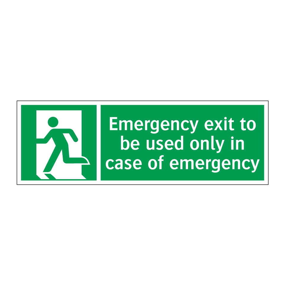 Emergency exit to be used only in case of emergency