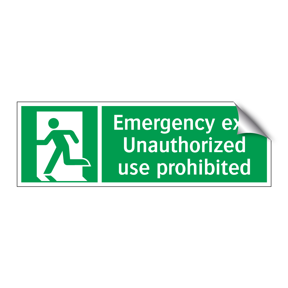 Emergency exit Unauthorized use prohibited