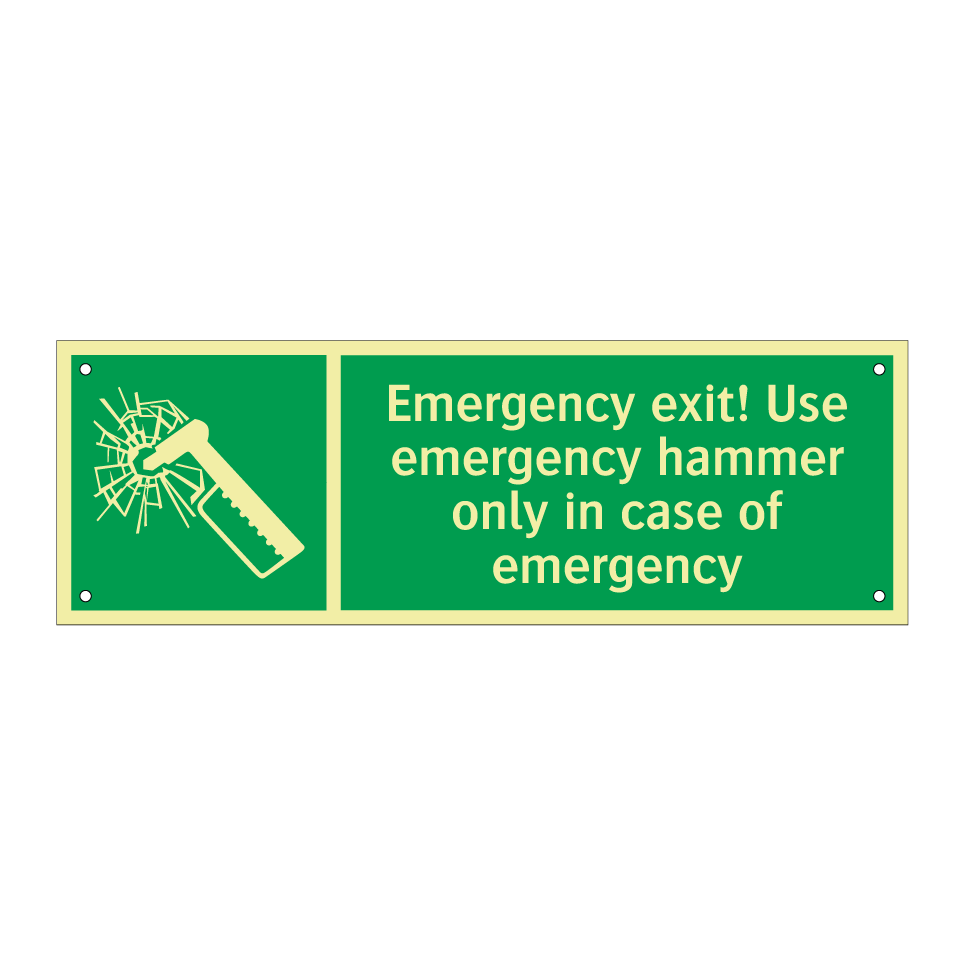 Emergency exit! Use emergency hammer only in case of emergency