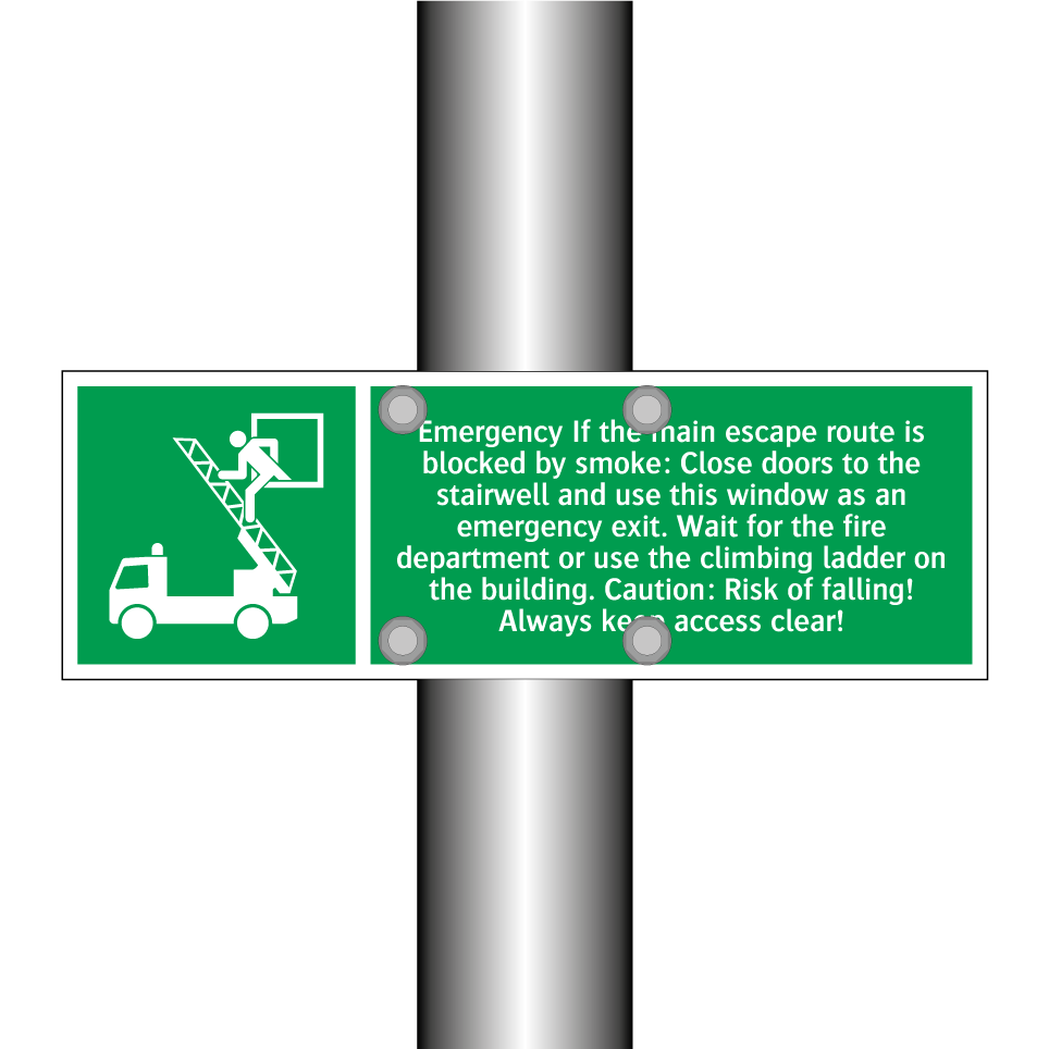Emergency If the main escape route is blocked by smoke: Close doors to the stairwell and use this window as an emergency exit. Wait for the fire department or use the climbing ladder on the building. Caution: Risk of falling! Always keep access clear!