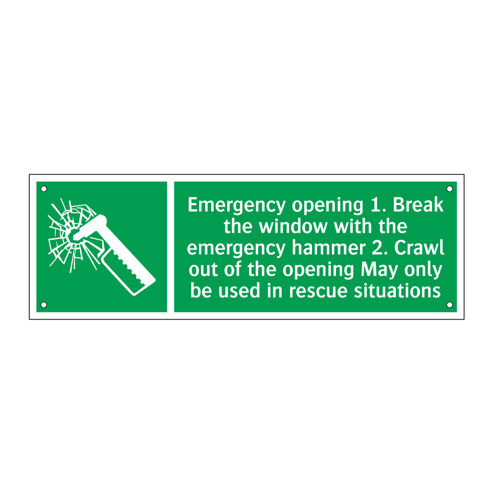 Emergency opening 1. Break the window with the emergency hammer 2. Crawl out of the opening May only be used in rescue situations