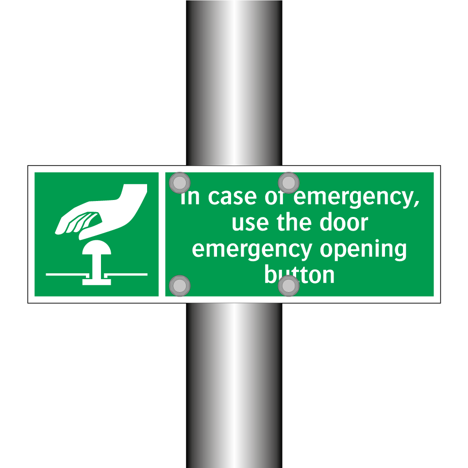 In case of emergency, use the door emergency opening button