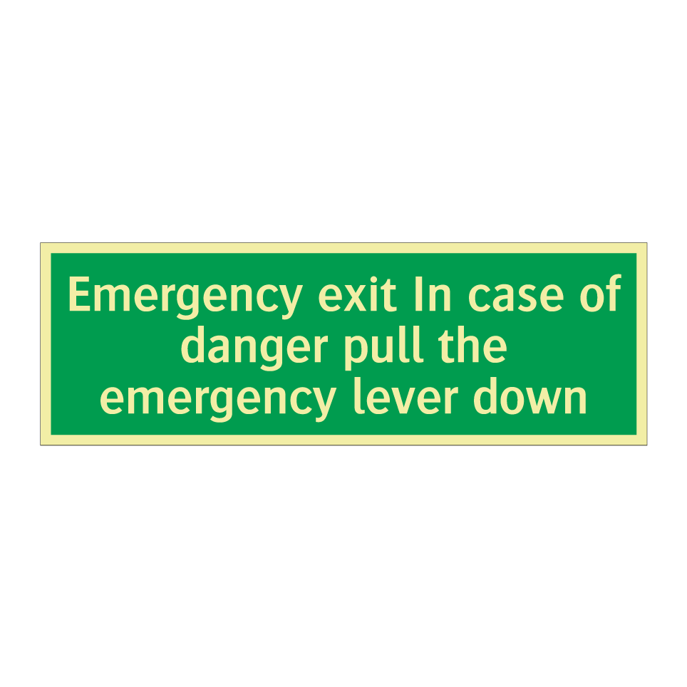 Emergency exit In case of danger pull the emergency lever down