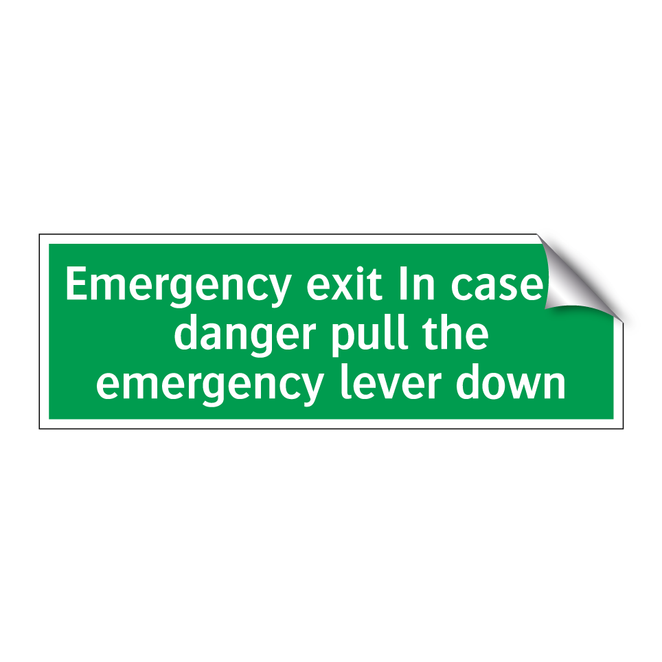 Emergency exit In case of danger pull the emergency lever down