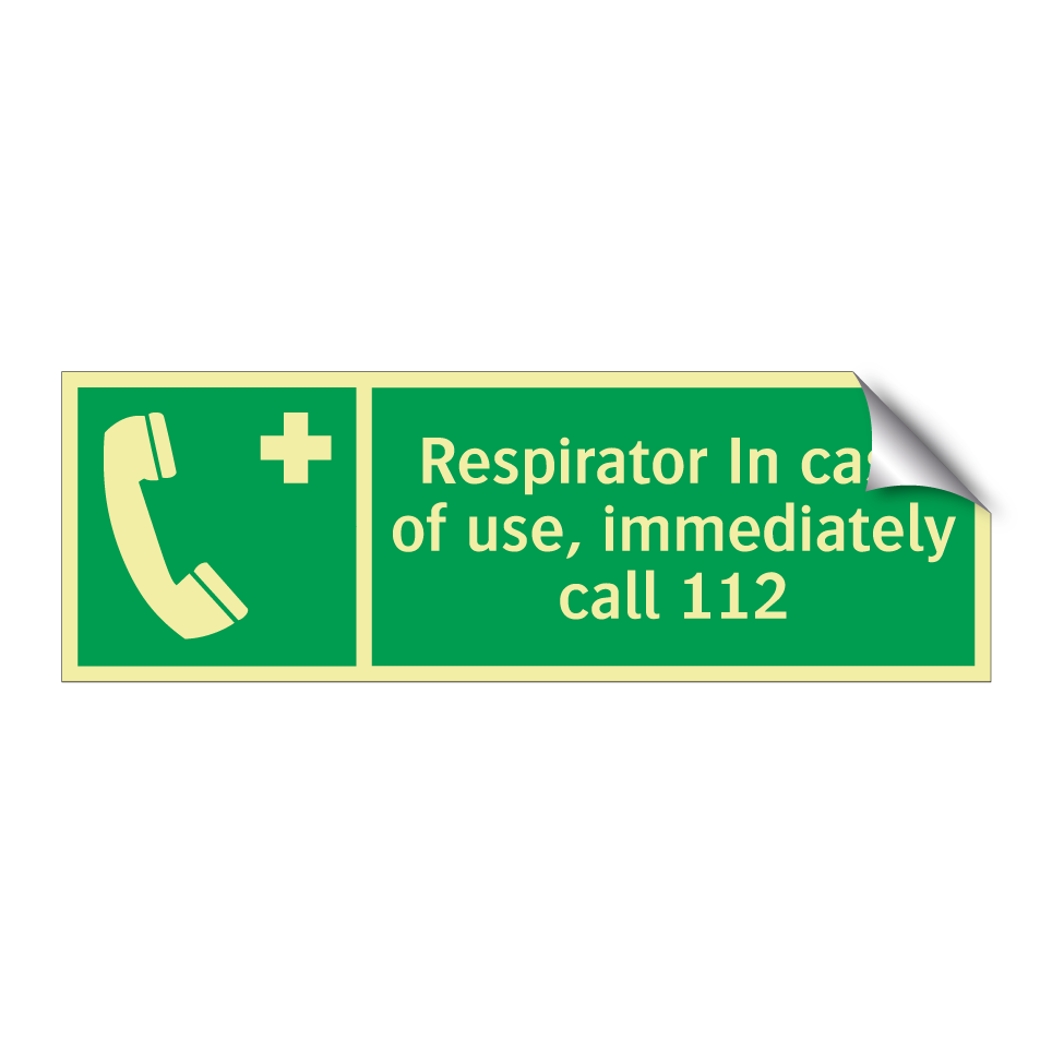 Respirator In case of use, immediately call 112