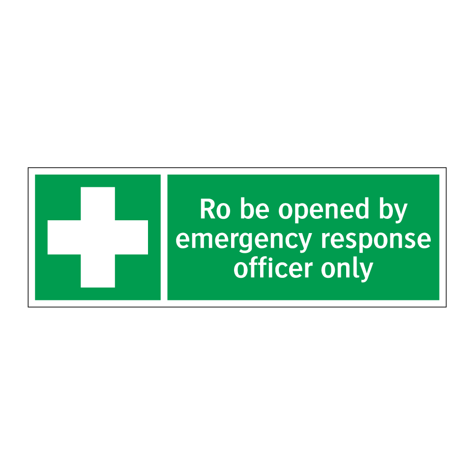 Ro be opened by emergency response officer only