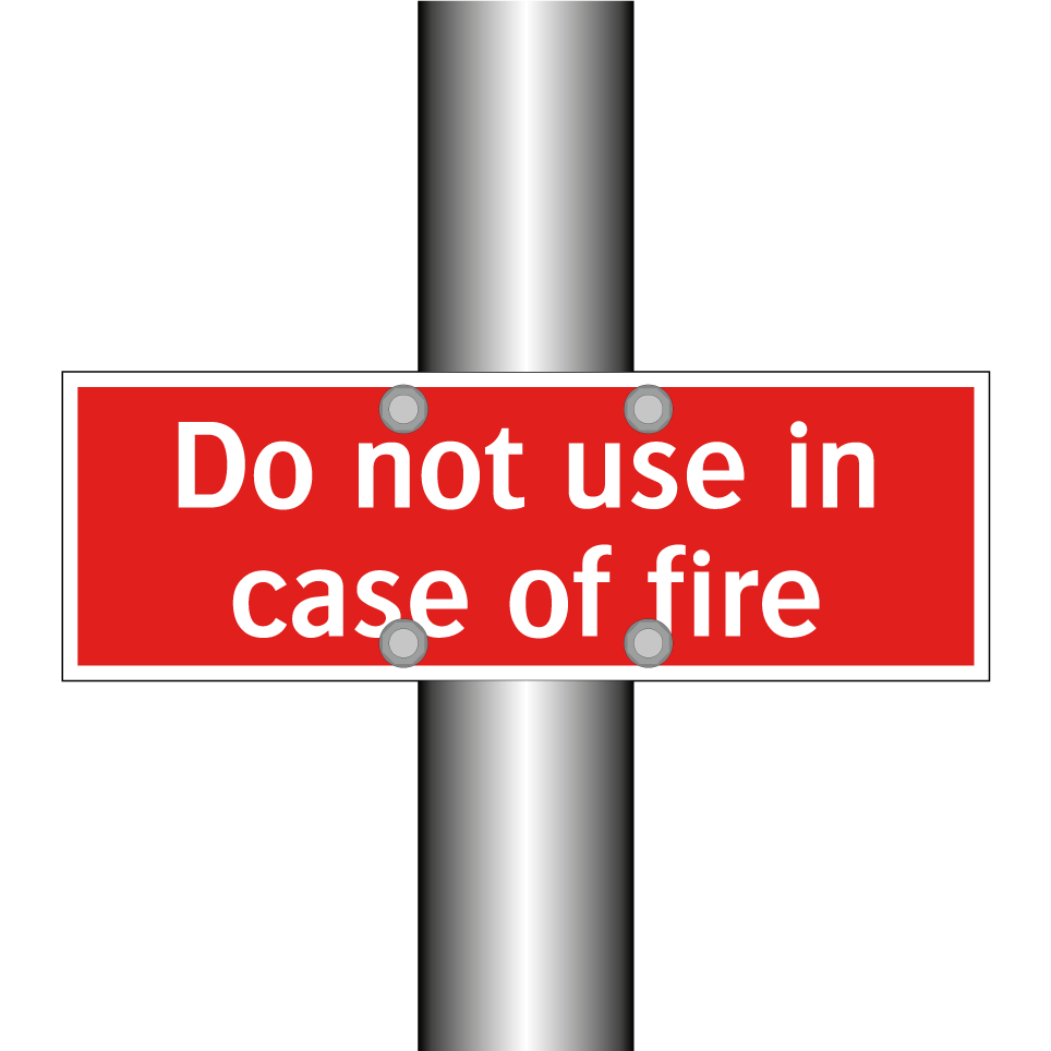 Do not use in case of fire