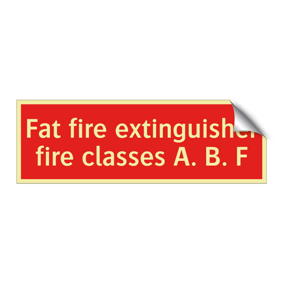 Fat fire extinguisher fire classes A. B. F