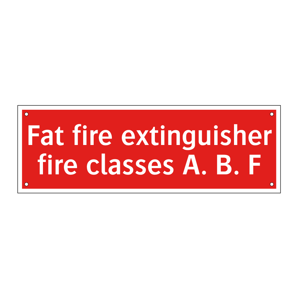 Fat fire extinguisher fire classes A. B. F