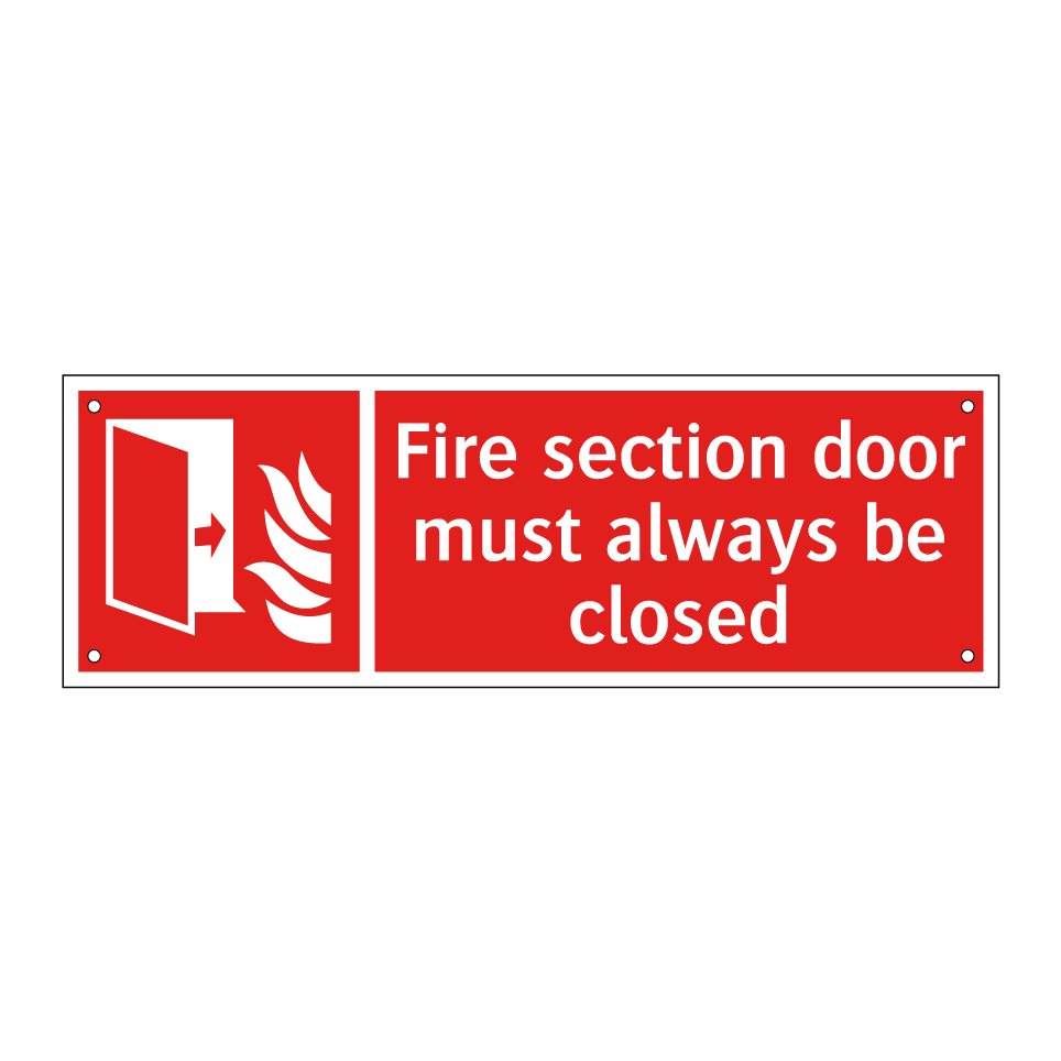 Fire section door must always be closed