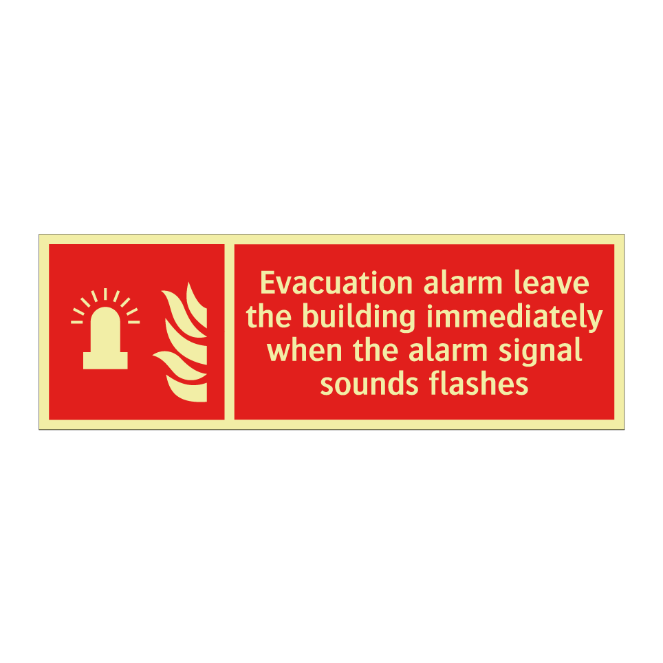 Evacuation alarm leave the building immediately when the alarm signal sounds flashes