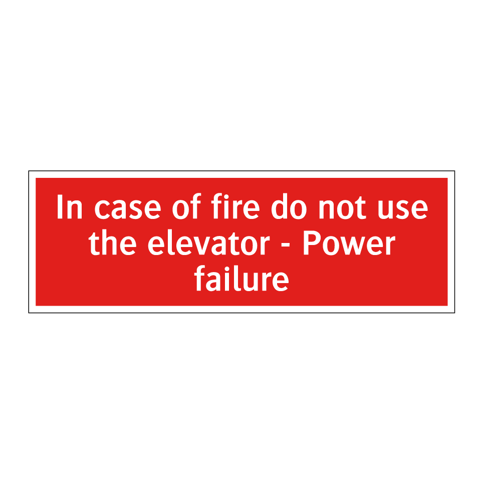 In case of fire do not use the elevator - Power failure