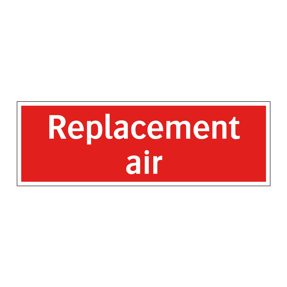 Replacement air