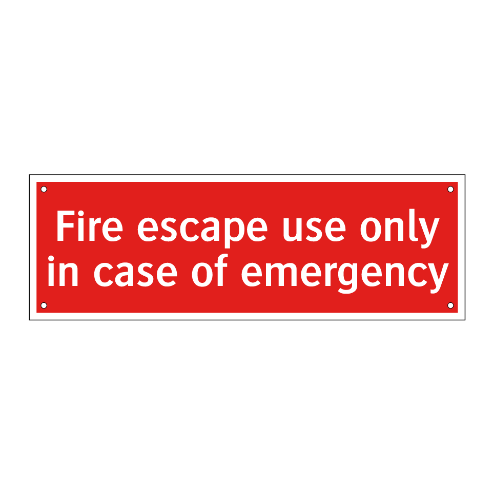 Fire escape use only in case of emergency
