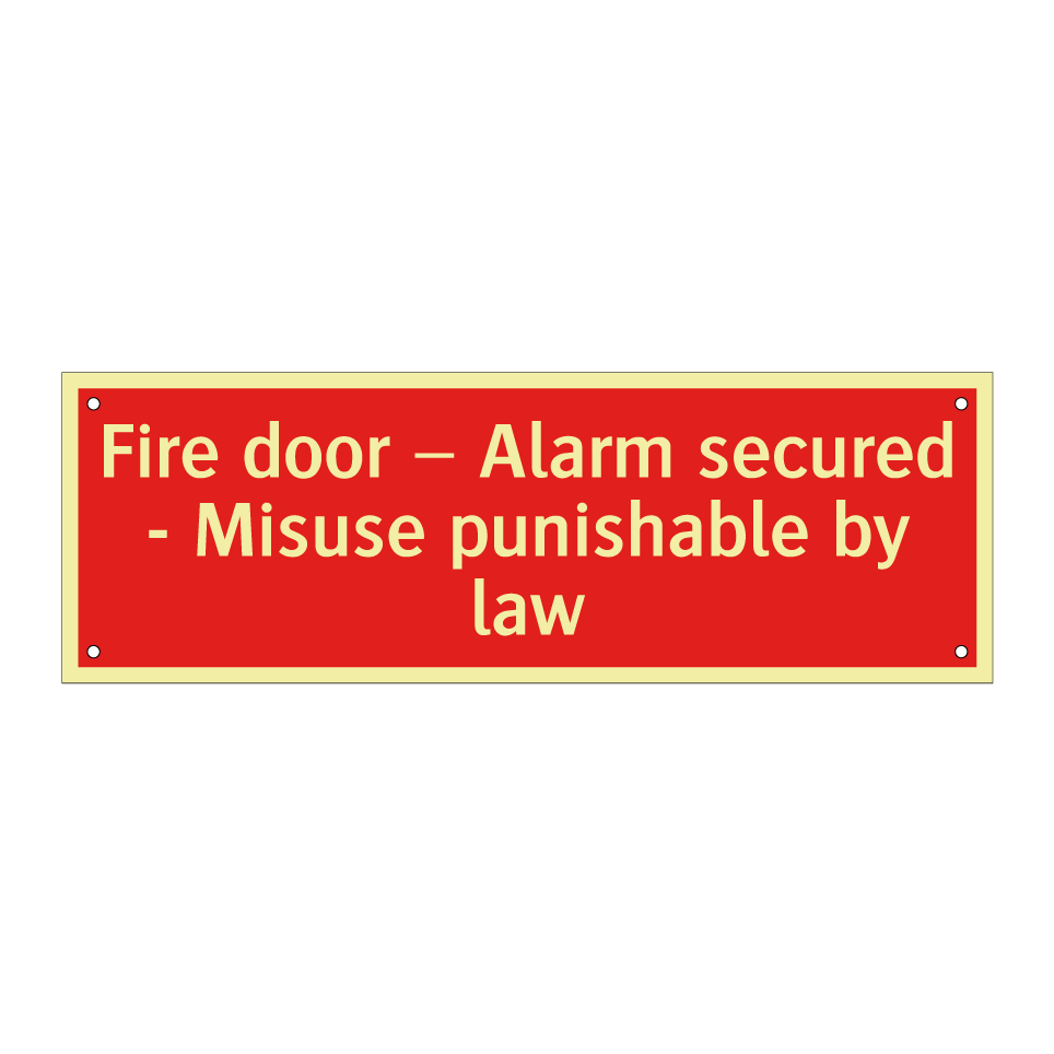Fire door – Alarm secured - Misuse punishable by law