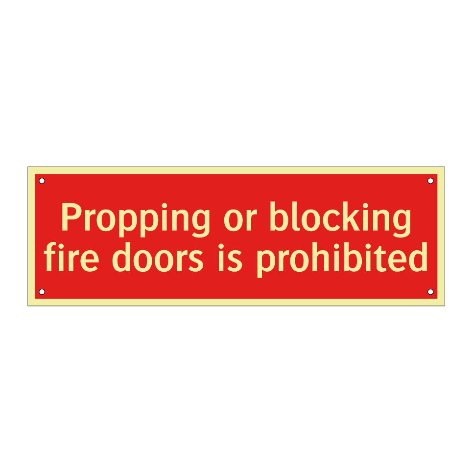 Propping or blocking fire doors is prohibited