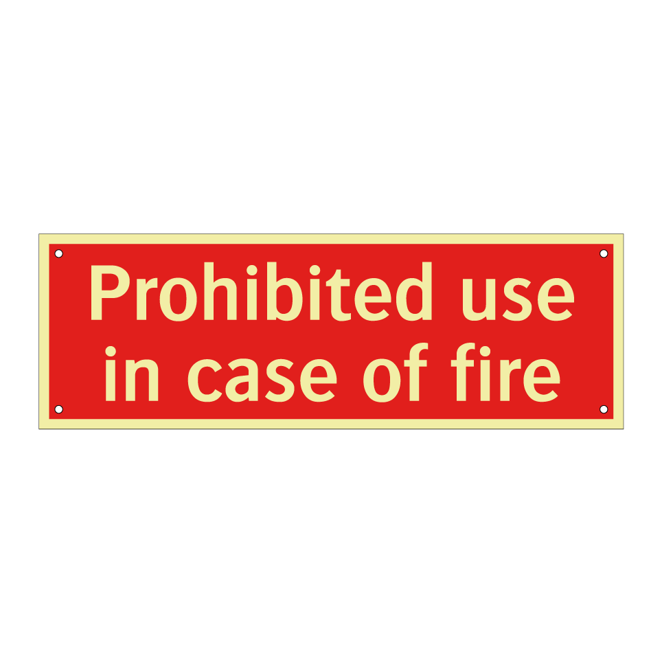 Prohibited use in case of fire