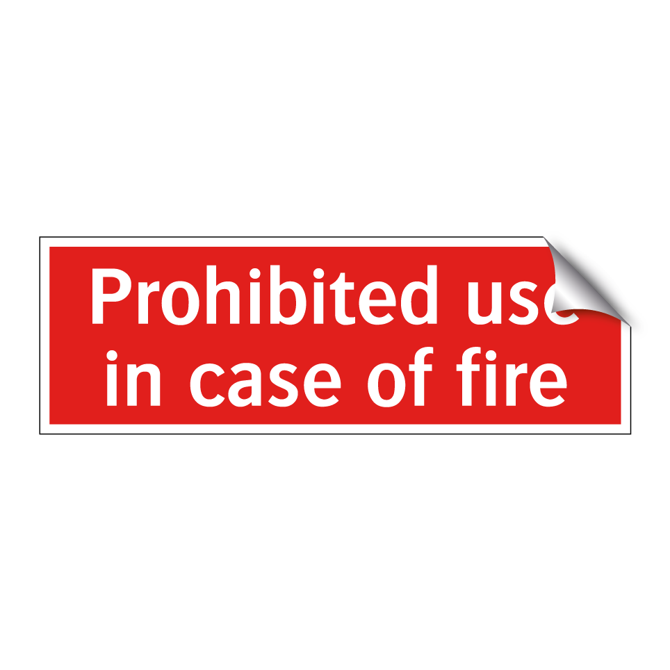 Prohibited use in case of fire