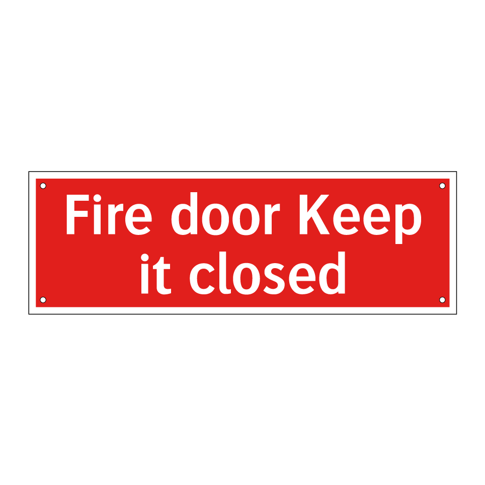 Fire door Keep it closed