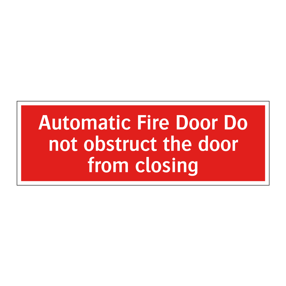 Automatic Fire Door Do not obstruct the door from closing