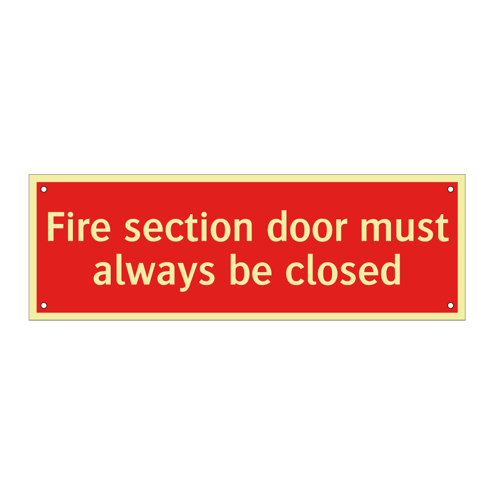 Fire section door must always be closed