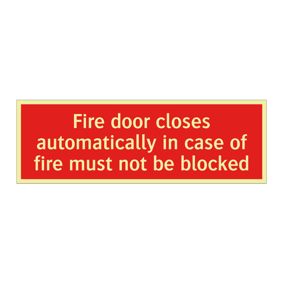 Fire door closes automatically in case of fire must not be blocked