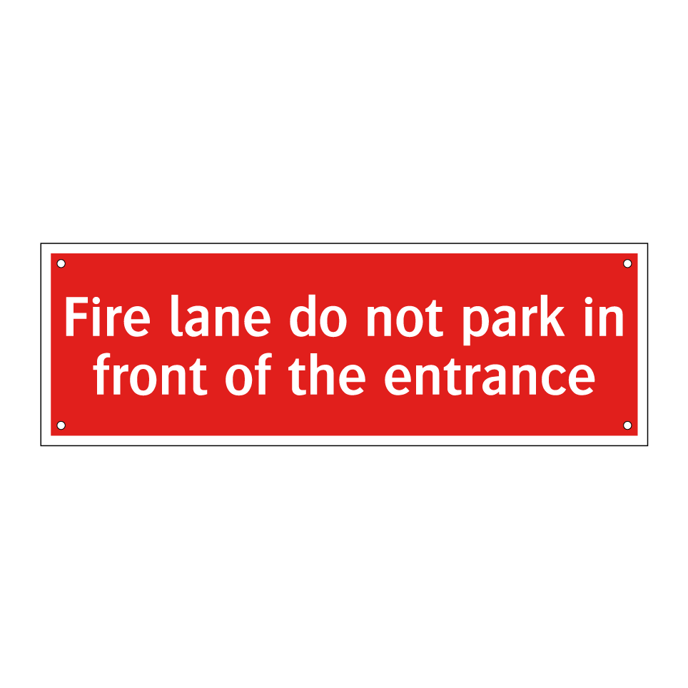Fire lane do not park in front of the entrance