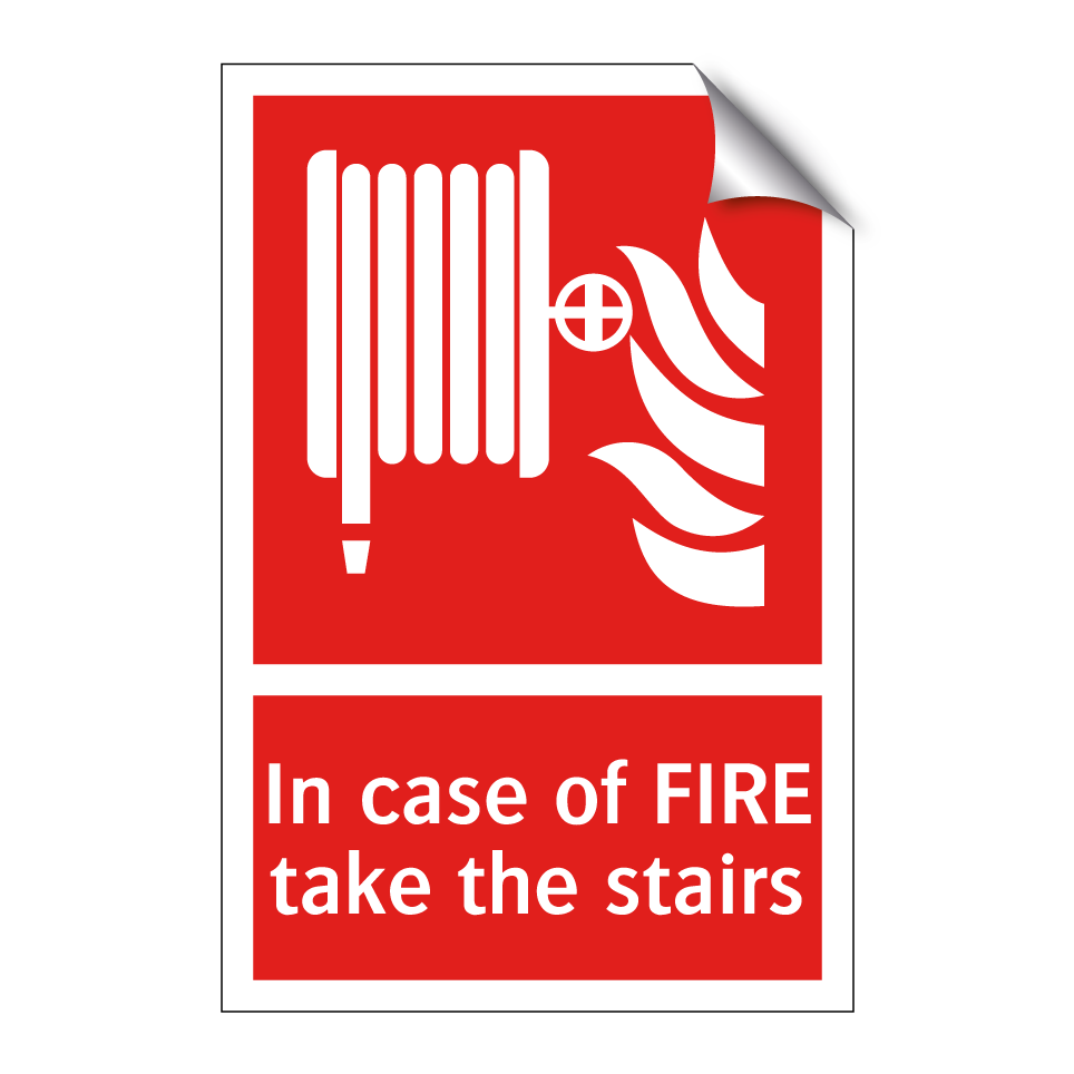 In case of FIRE take the stairs