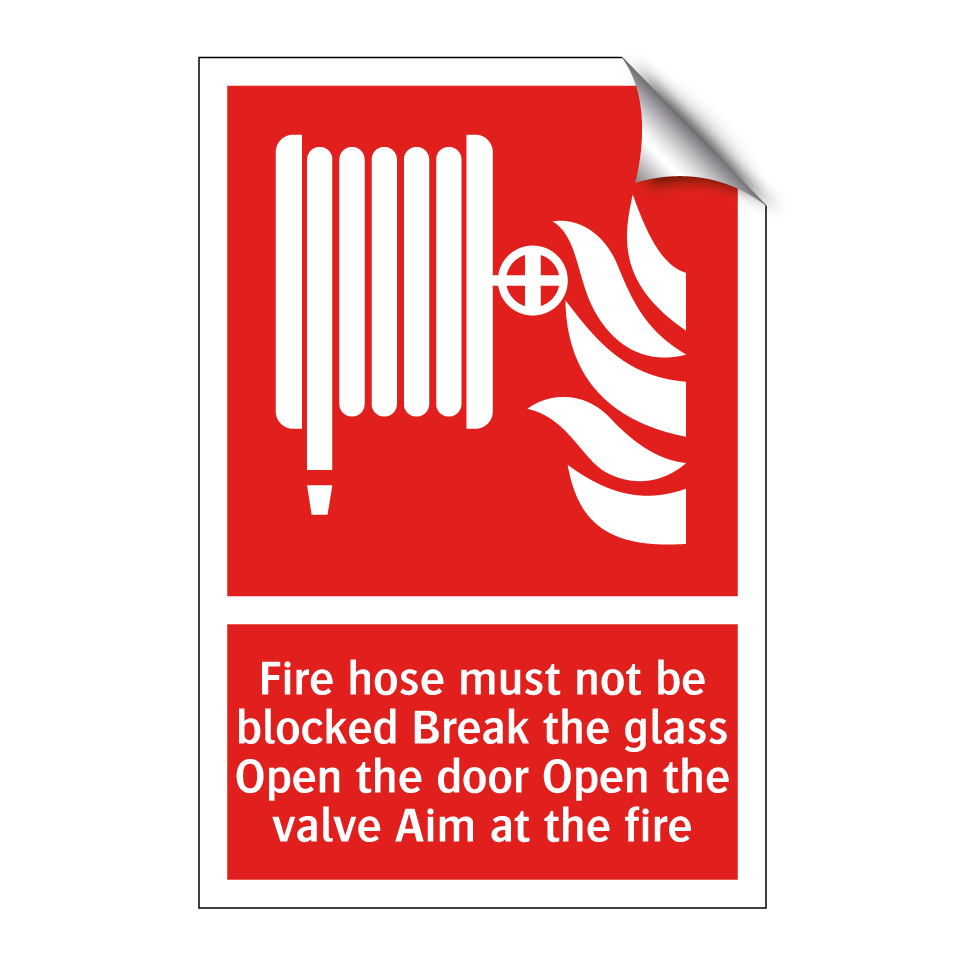 Fire hose must not be blocked Break the glass Open the door Open the valve Aim at the fire