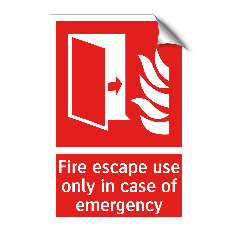 Fire escape use only in case of emergency