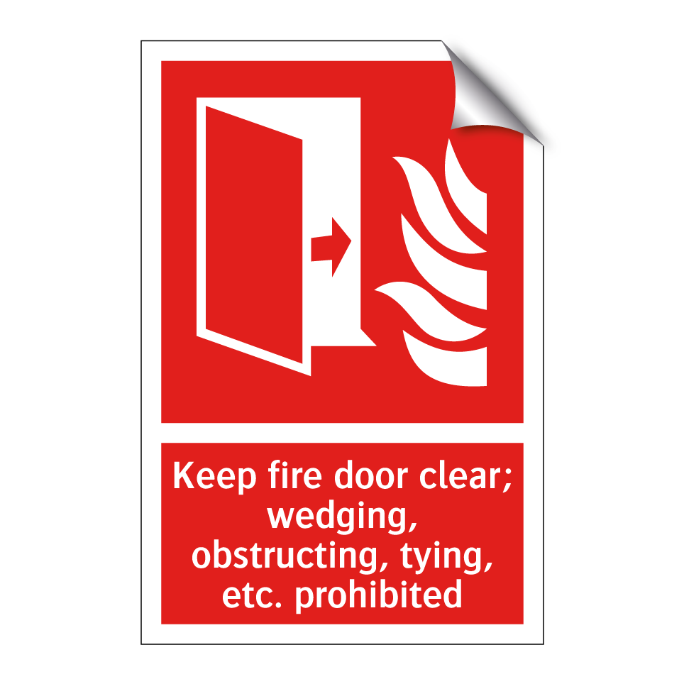 Keep fire door clear; wedging, obstructing, tying, etc. prohibited