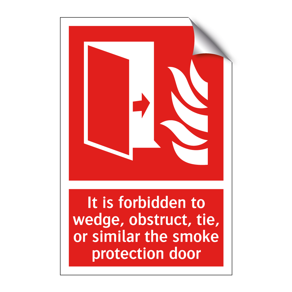 It is forbidden to wedge, obstruct, tie, or similar the smoke protection door