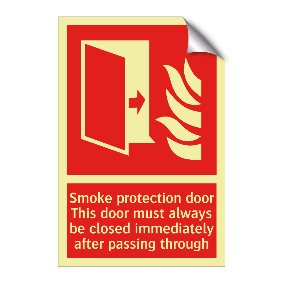 Smoke protection door This door must always be closed immediately after passing through