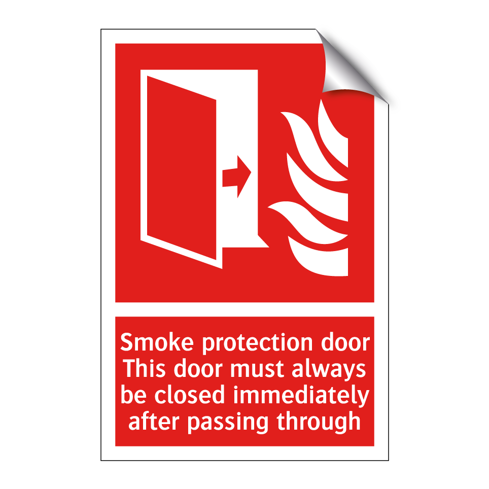 Smoke protection door This door must always be closed immediately after passing through