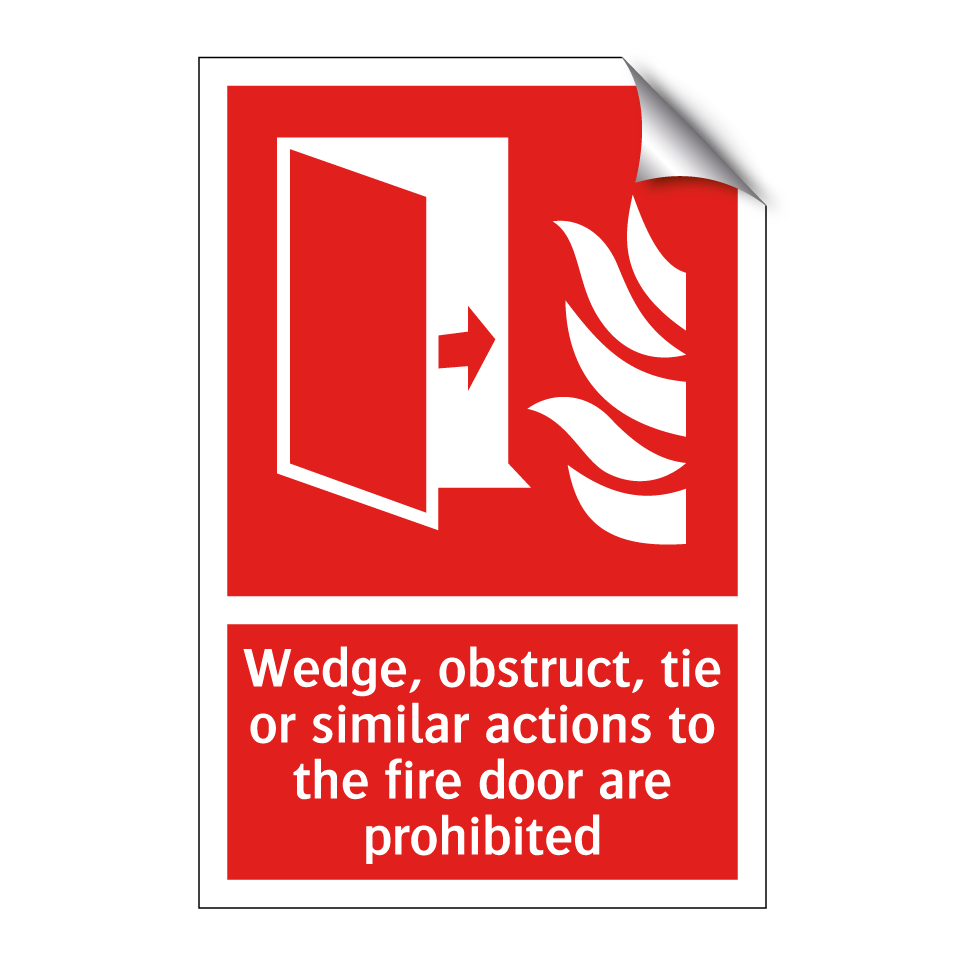 Wedge, obstruct, tie or similar actions to the fire door are prohibited