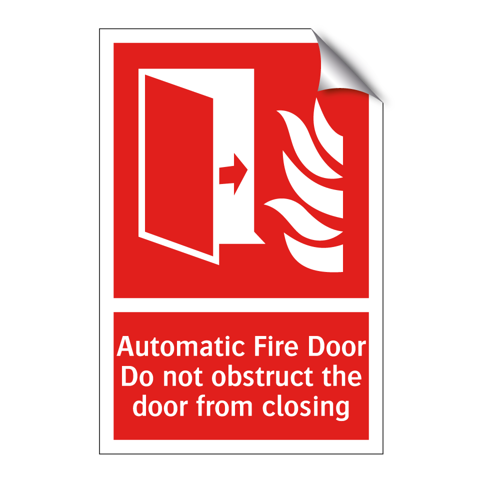 Automatic Fire Door Do not obstruct the door from closing