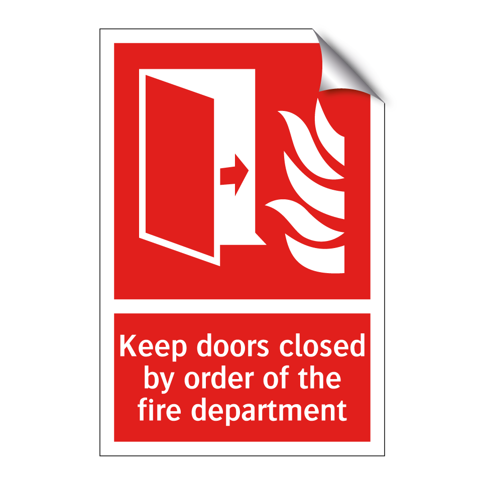 Keep doors closed by order of the fire department