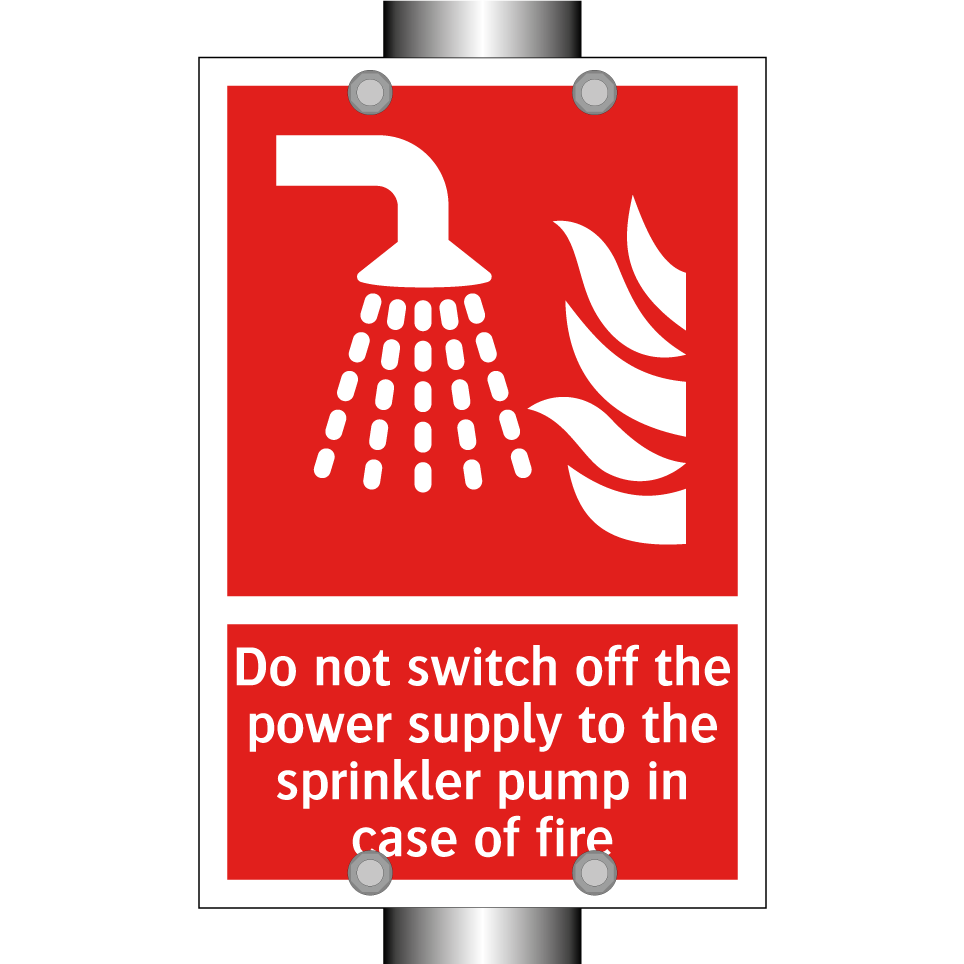 Do not switch off the power supply to the sprinkler pump in case of fire