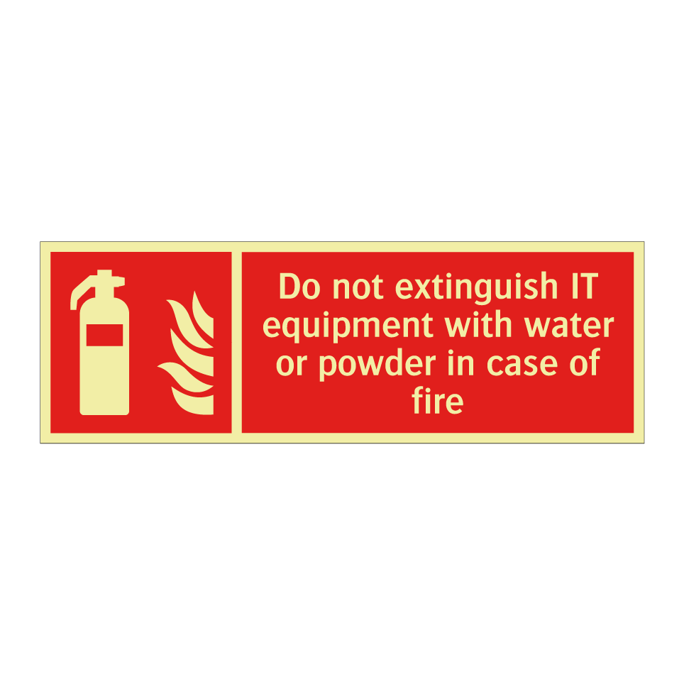 Do not extinguish IT equipment with water or powder in case of fire