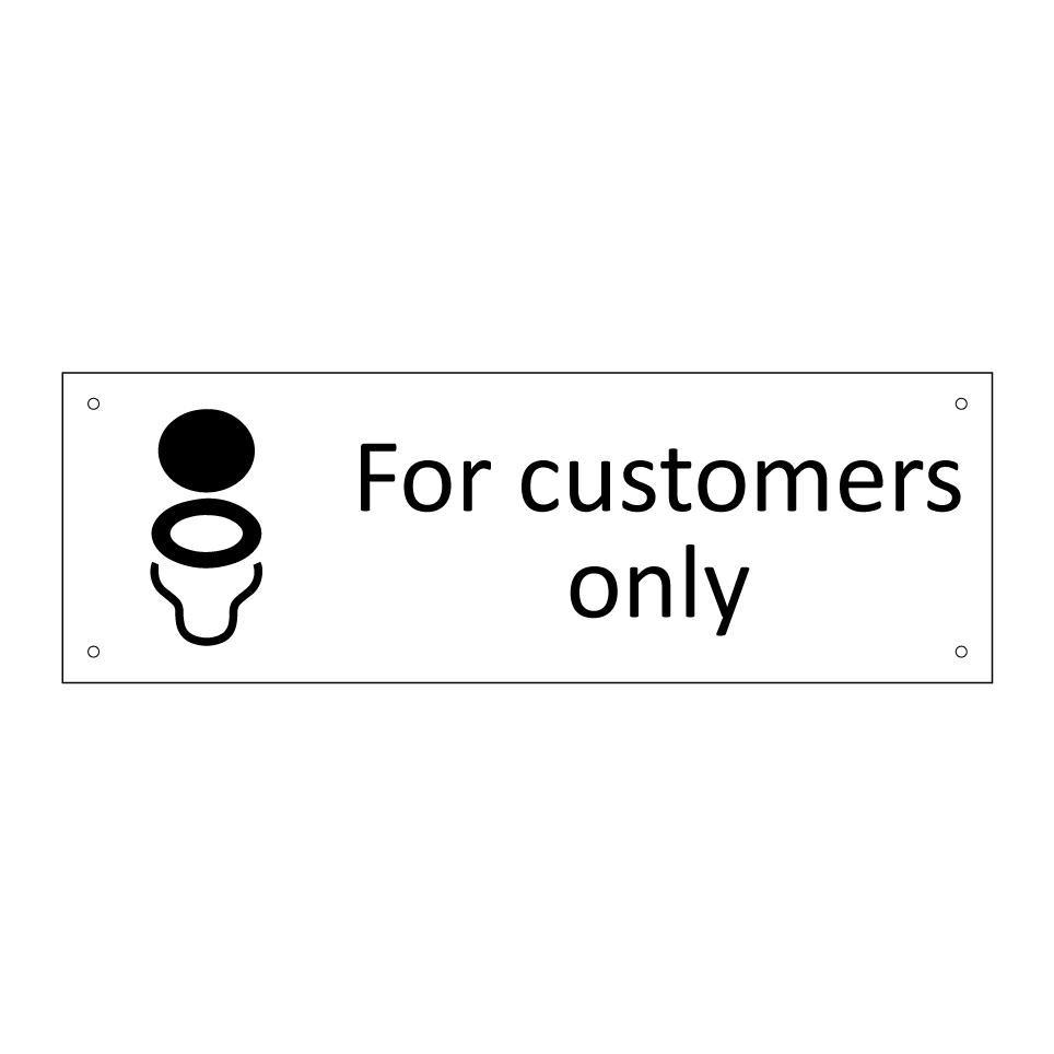 For customers only