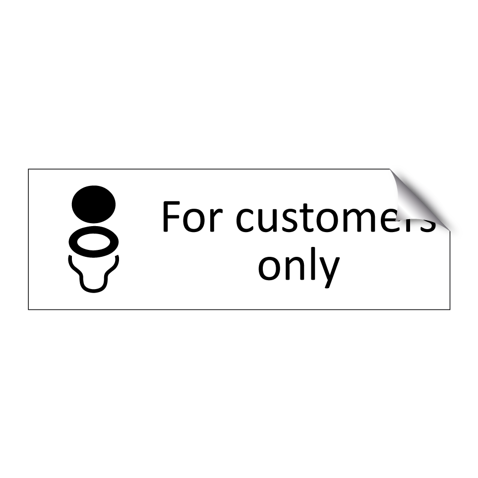For customers only