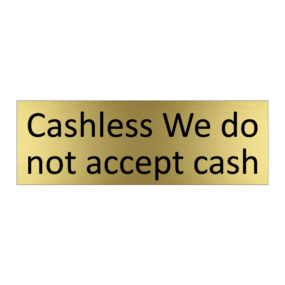 Cashless We do not accept cash