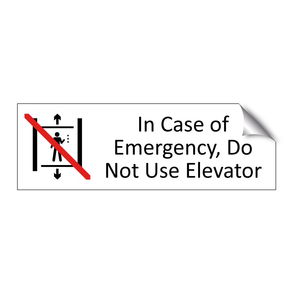 In Case of Emergency, Do Not Use Elevator
