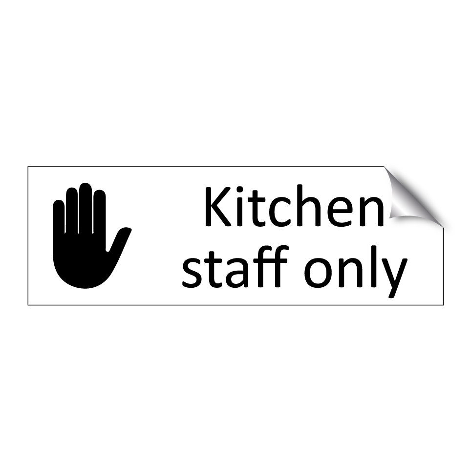 Kitchen staff only