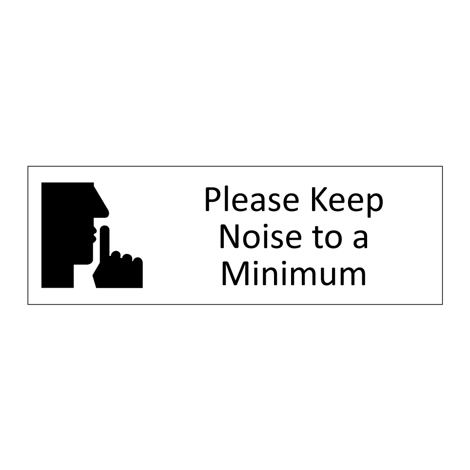 Please Keep Noise to a Minimum