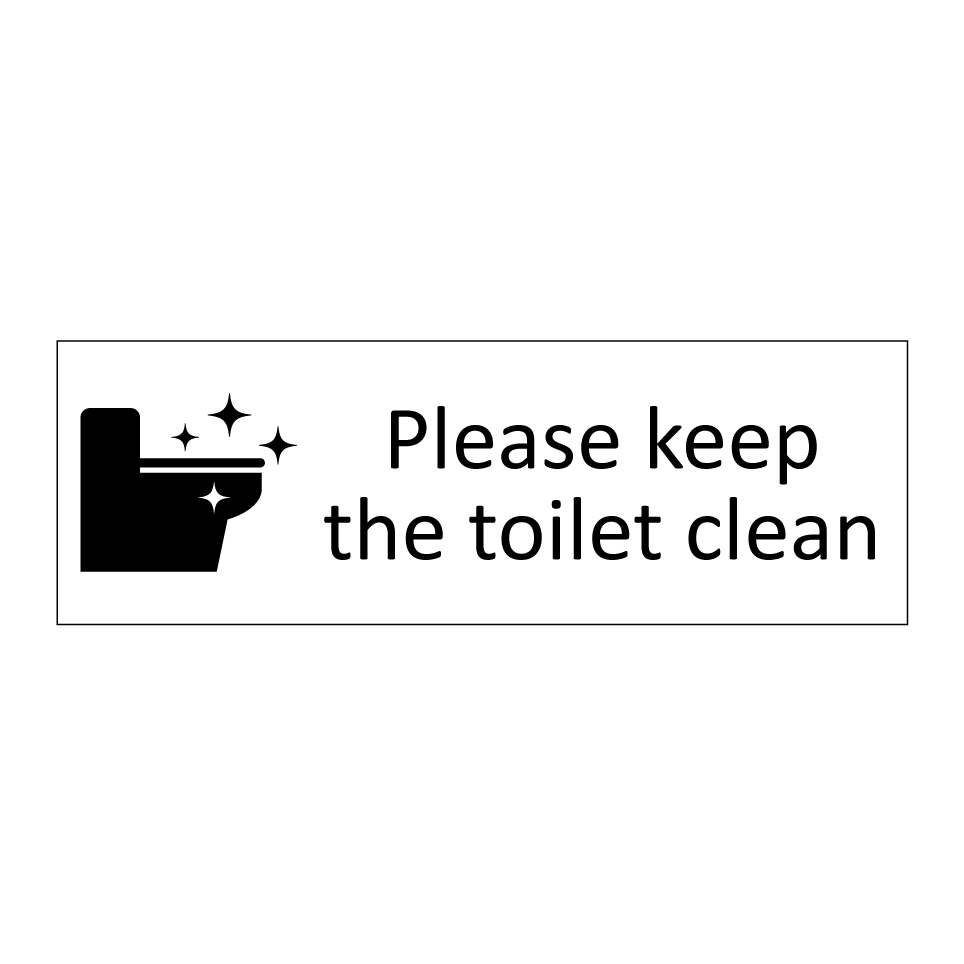 Please keep the toilet clean