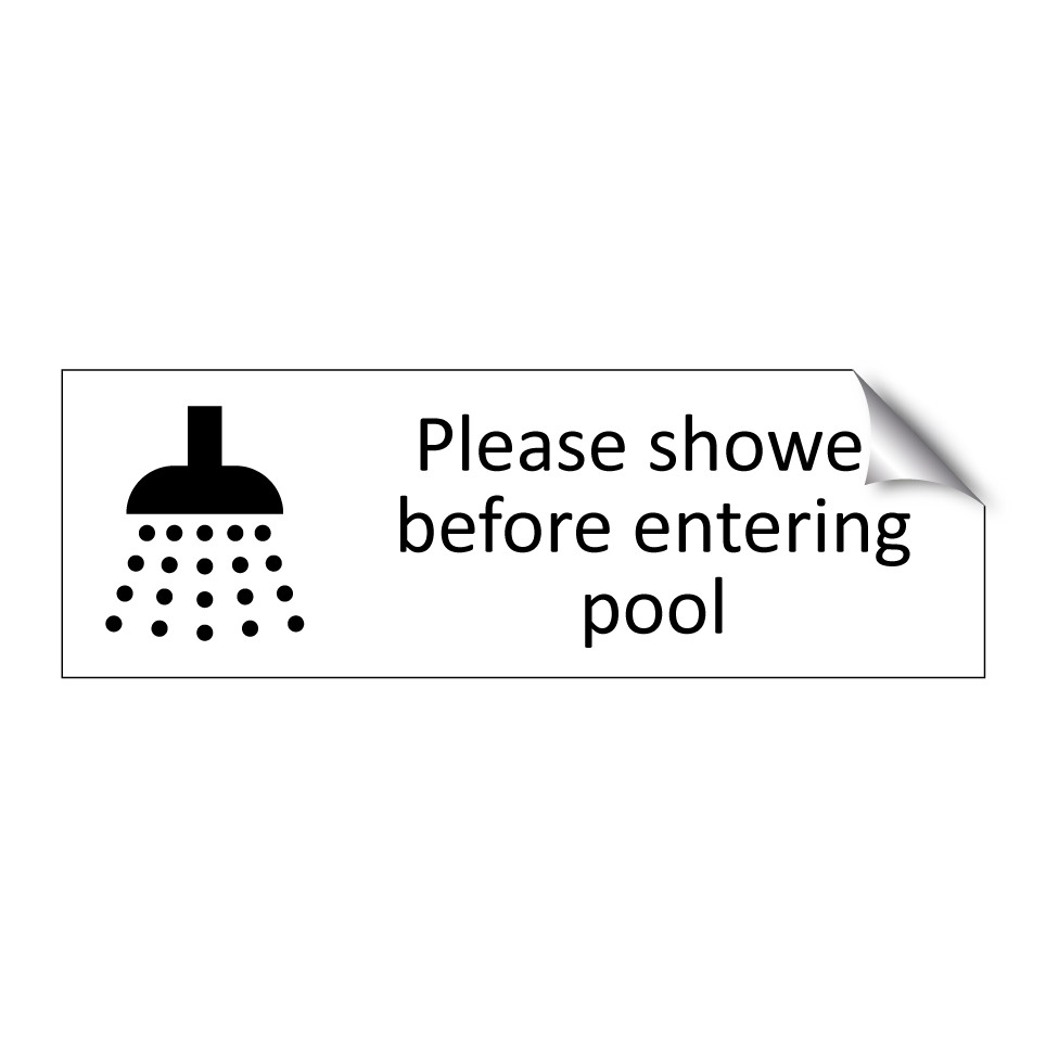 Please shower before entering pool