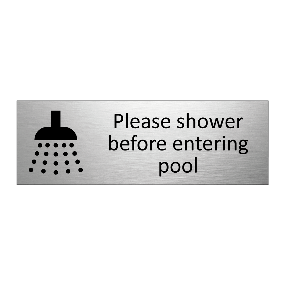 Please shower before entering pool