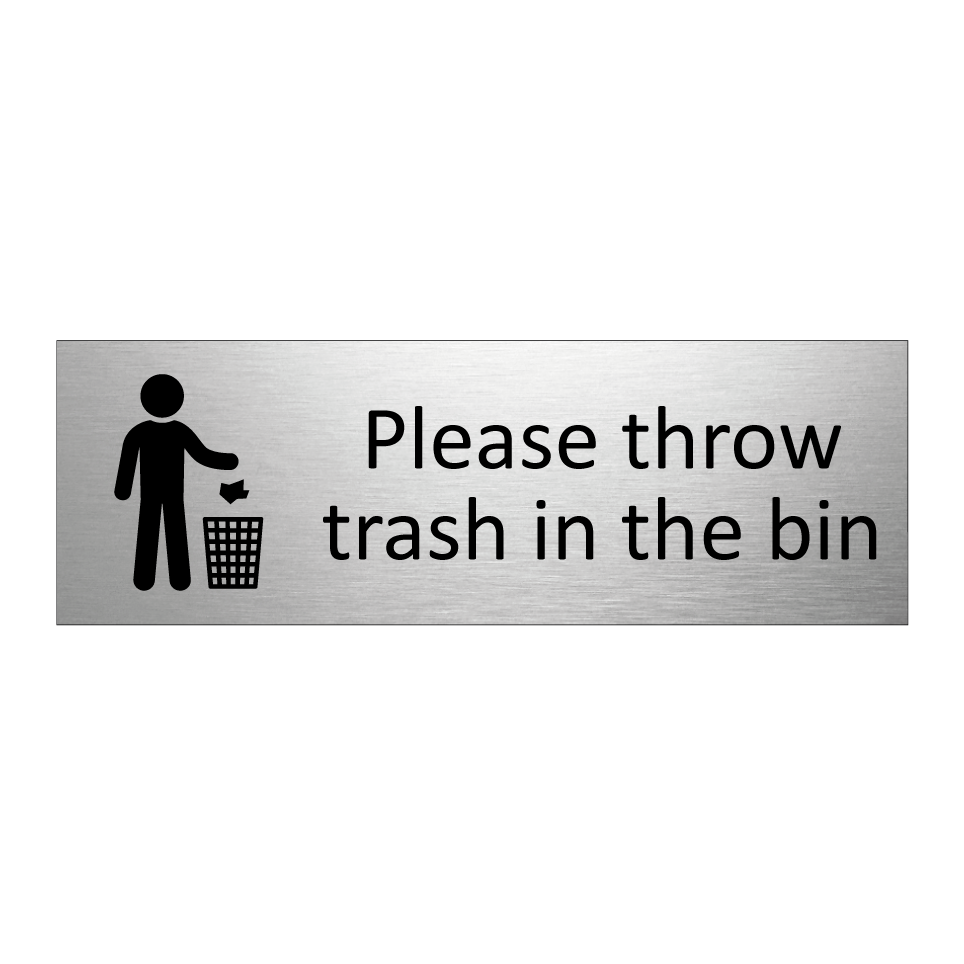 Please throw trash in the bin